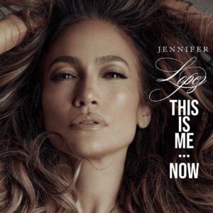 Jennifer Lopez This Is Me…Now Zip Download